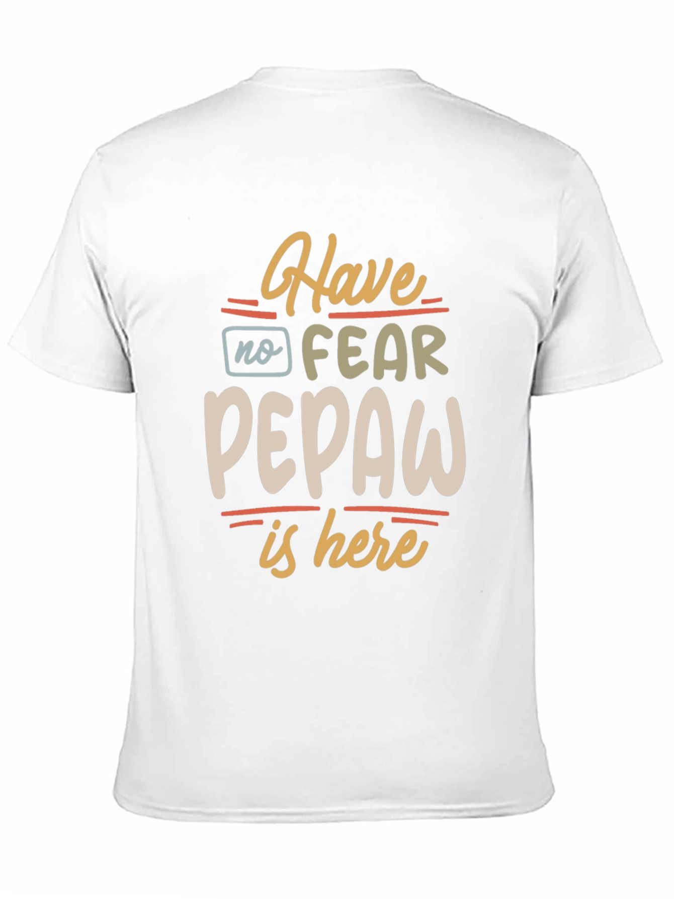 Have No Fear Pepaw Is Here Black T-Shirt