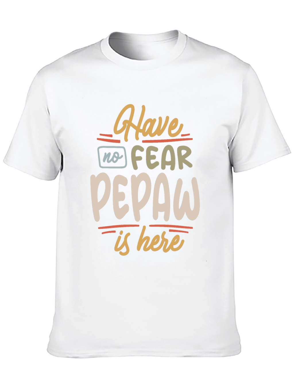 Have No Fear Pepaw Is Here Black T-Shirt