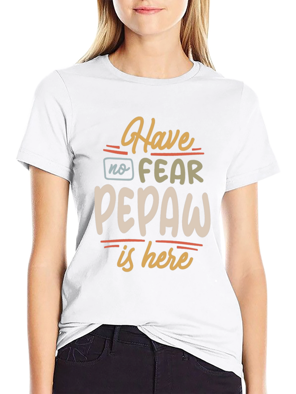 Have No Fear Pepaw Is Here Black T-Shirt