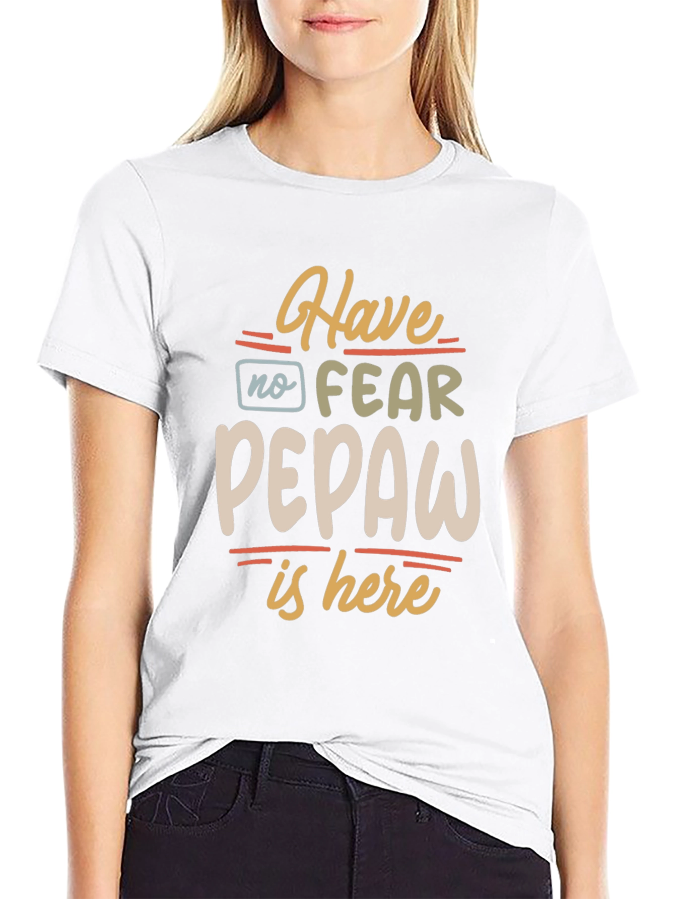 Have No Fear Pepaw Is Here Black T-Shirt
