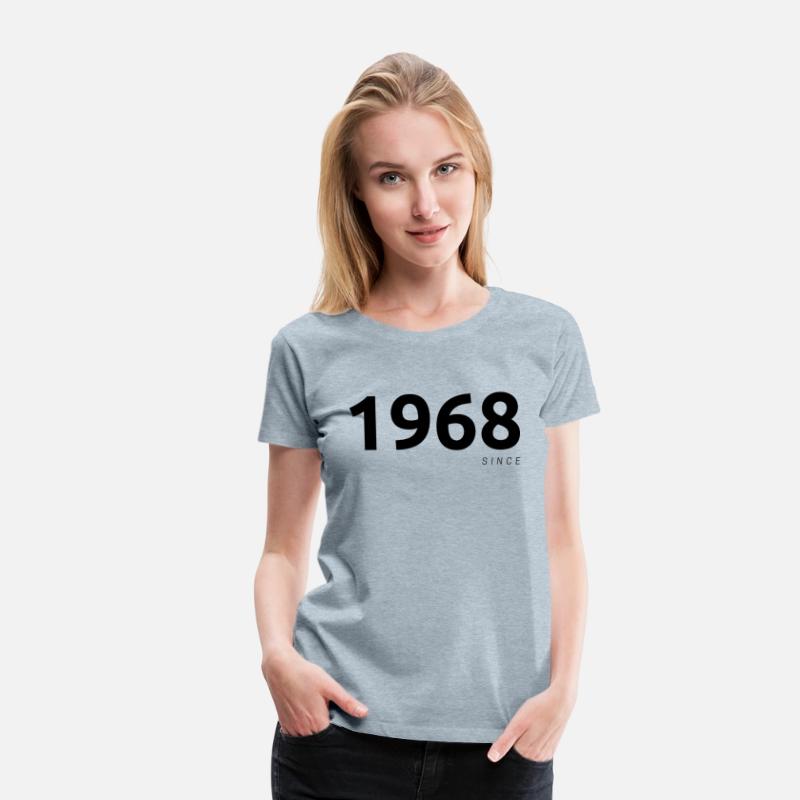 "1968 Since" T-shirt or "1968" T-shirt.