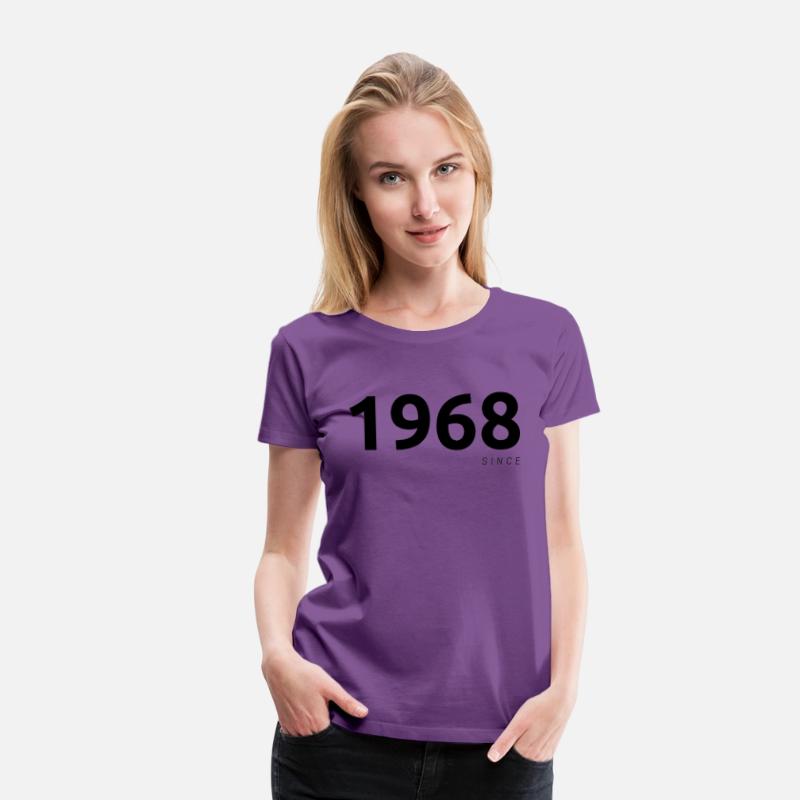 "1968 Since" T-shirt or "1968" T-shirt.
