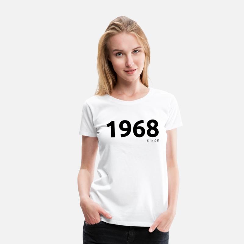 "1968 Since" T-shirt or "1968" T-shirt.