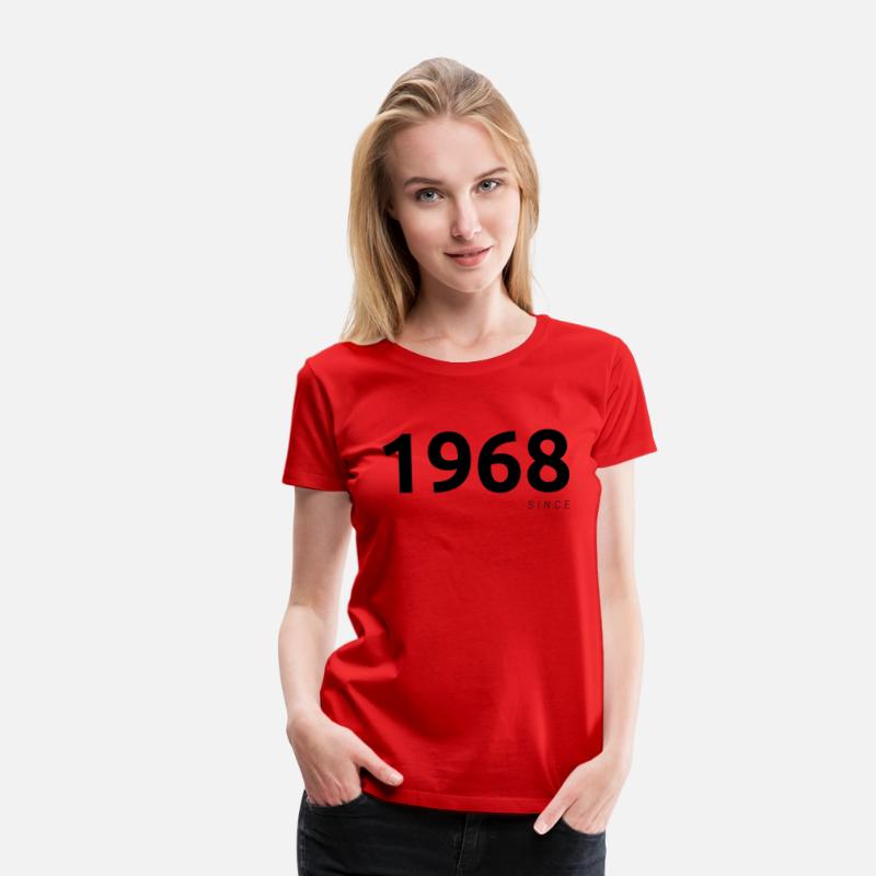 "1968 Since" T-shirt or "1968" T-shirt.