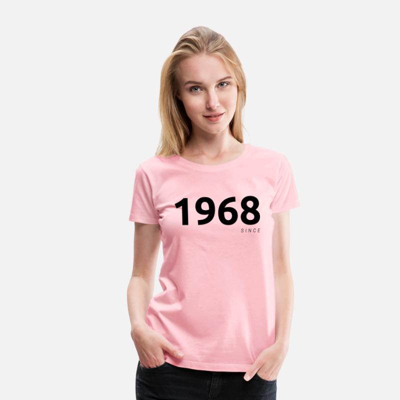 "1968 Since" T-shirt or "1968" T-shirt.