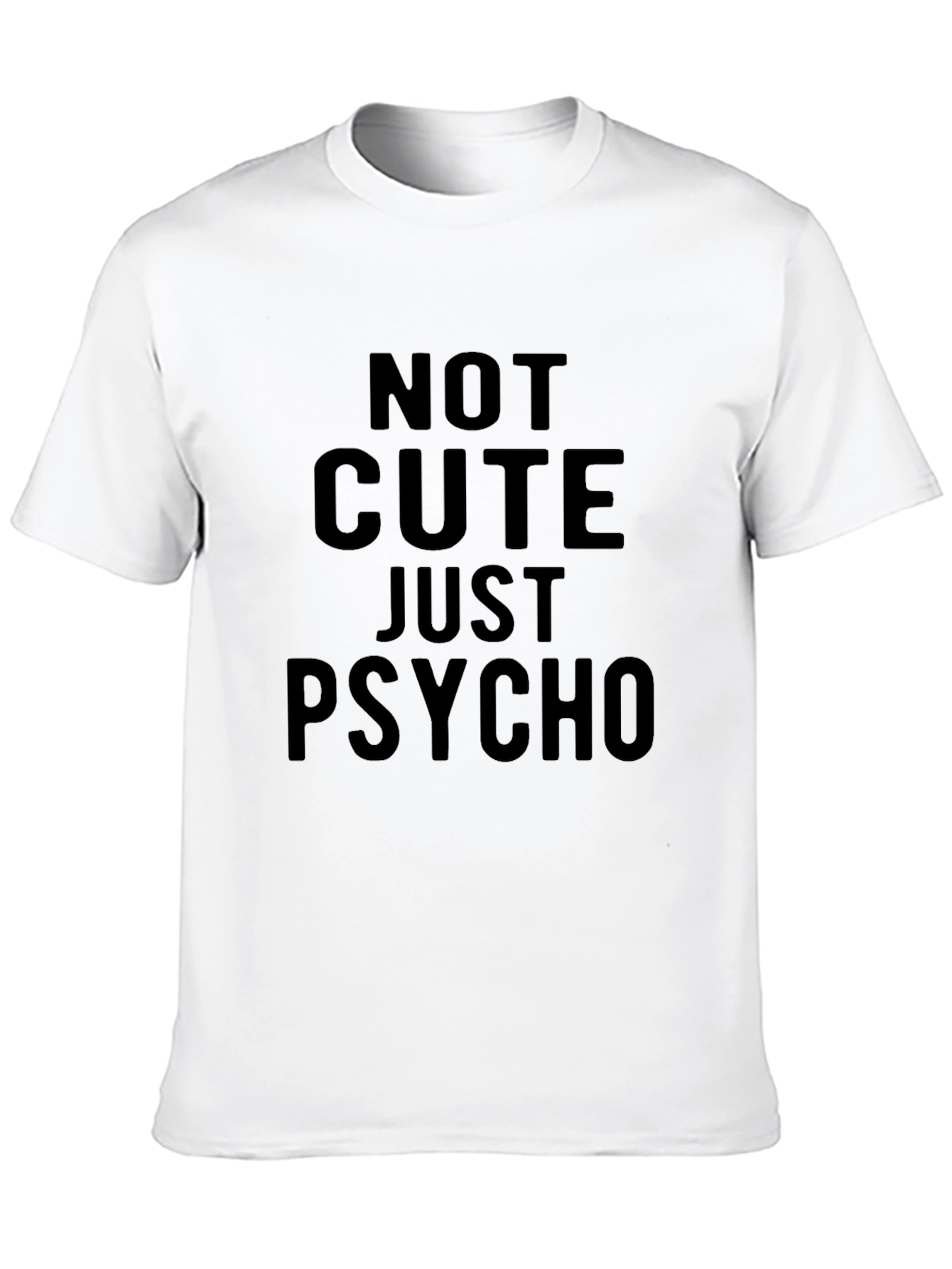 Not Cute Just Psycho Graphic Tee