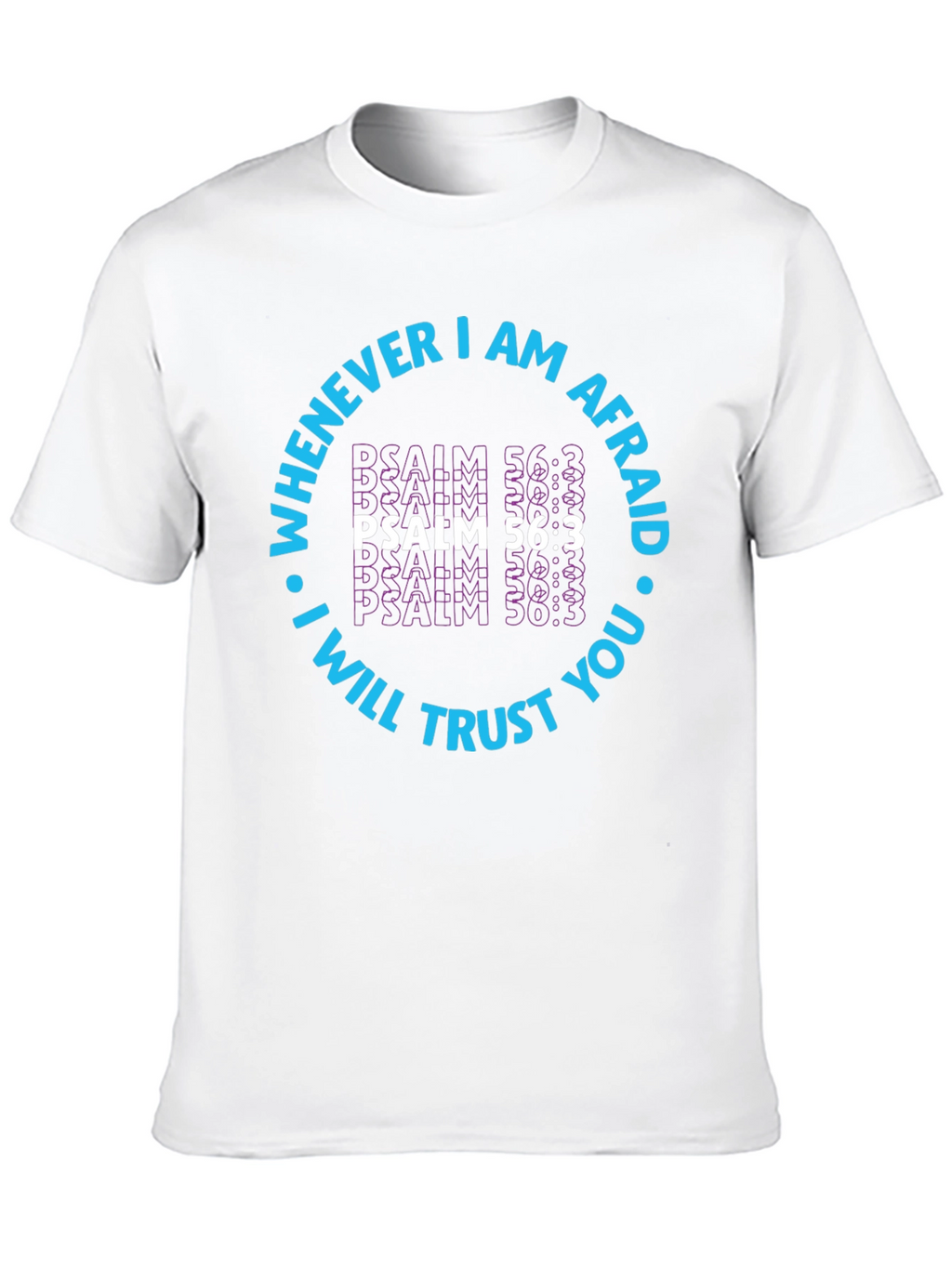 Faith-Based Psalm 56:3 Graphic T-Shirt
