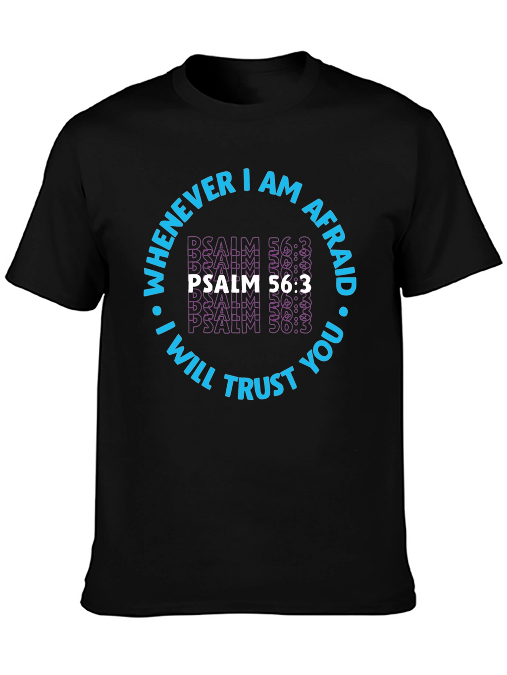 Faith-Based Psalm 56:3 Graphic T-Shirt