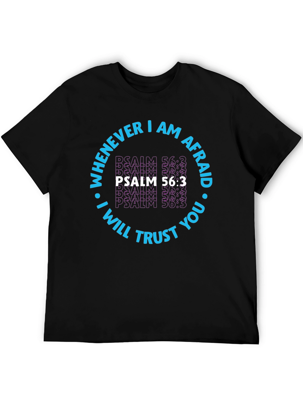 Faith-Based Psalm 56:3 Graphic T-Shirt