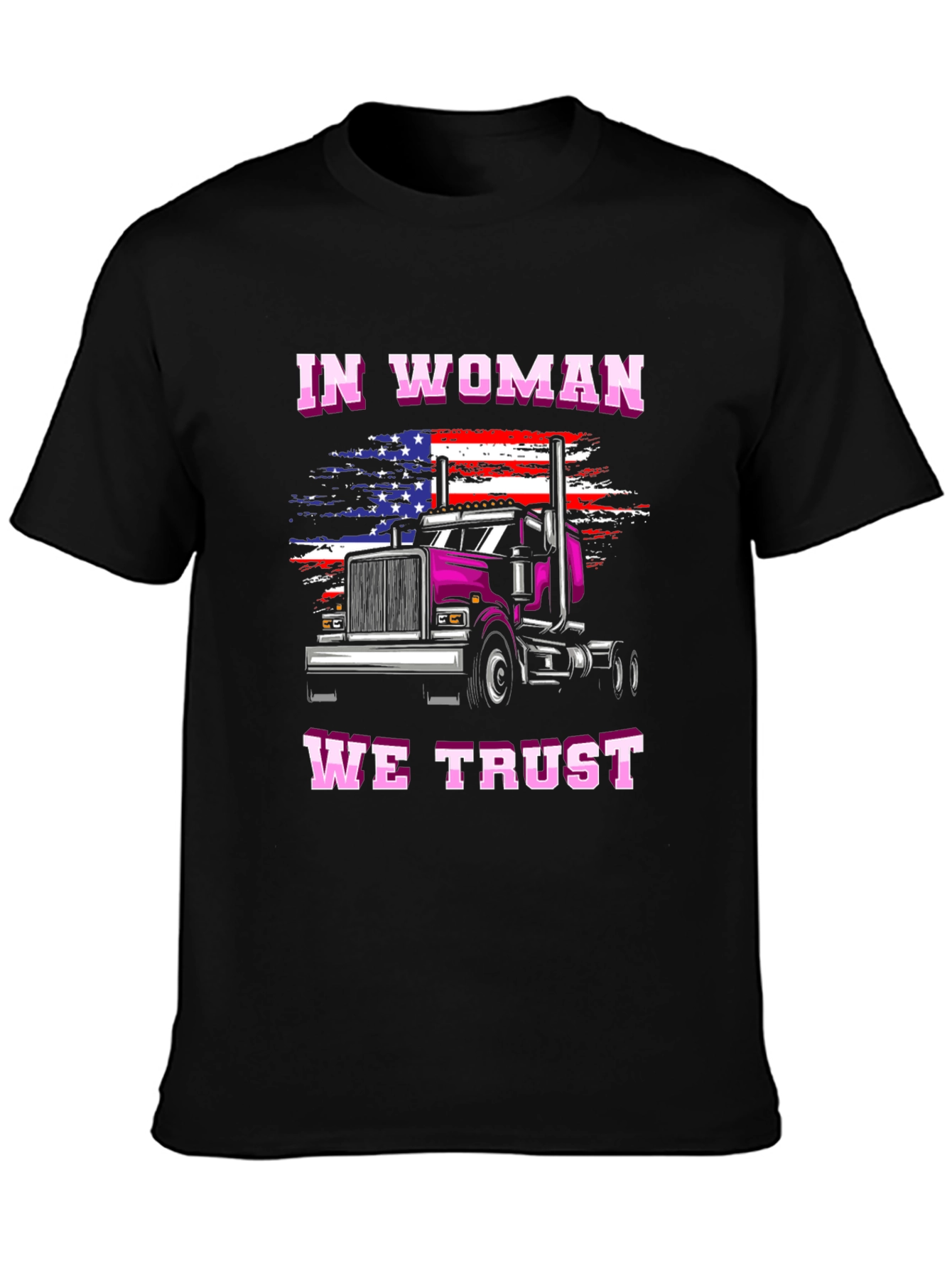 In Woman We Trust Trucker T-Shirt