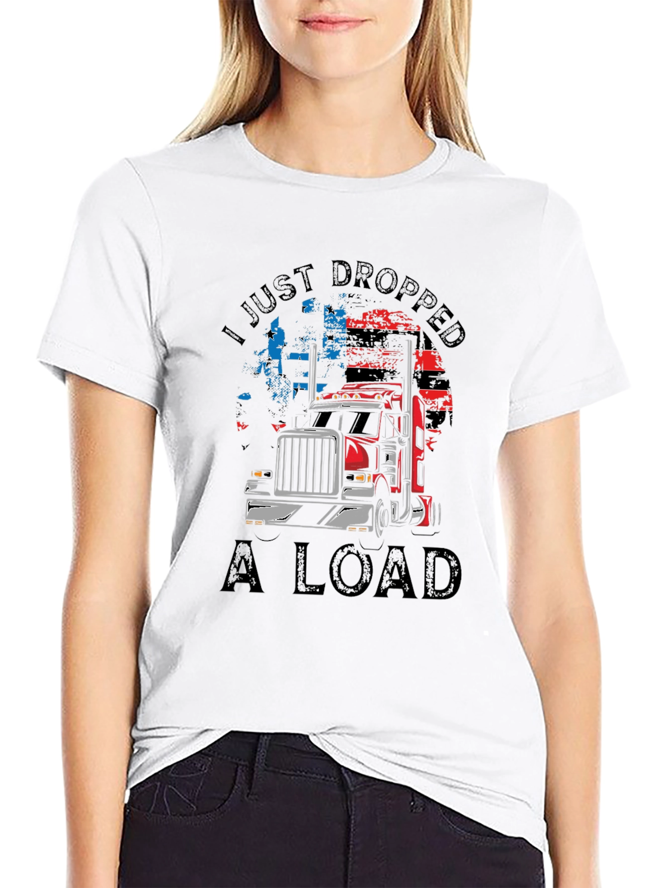 I Just Dropped A Load Trucker T-Shirt