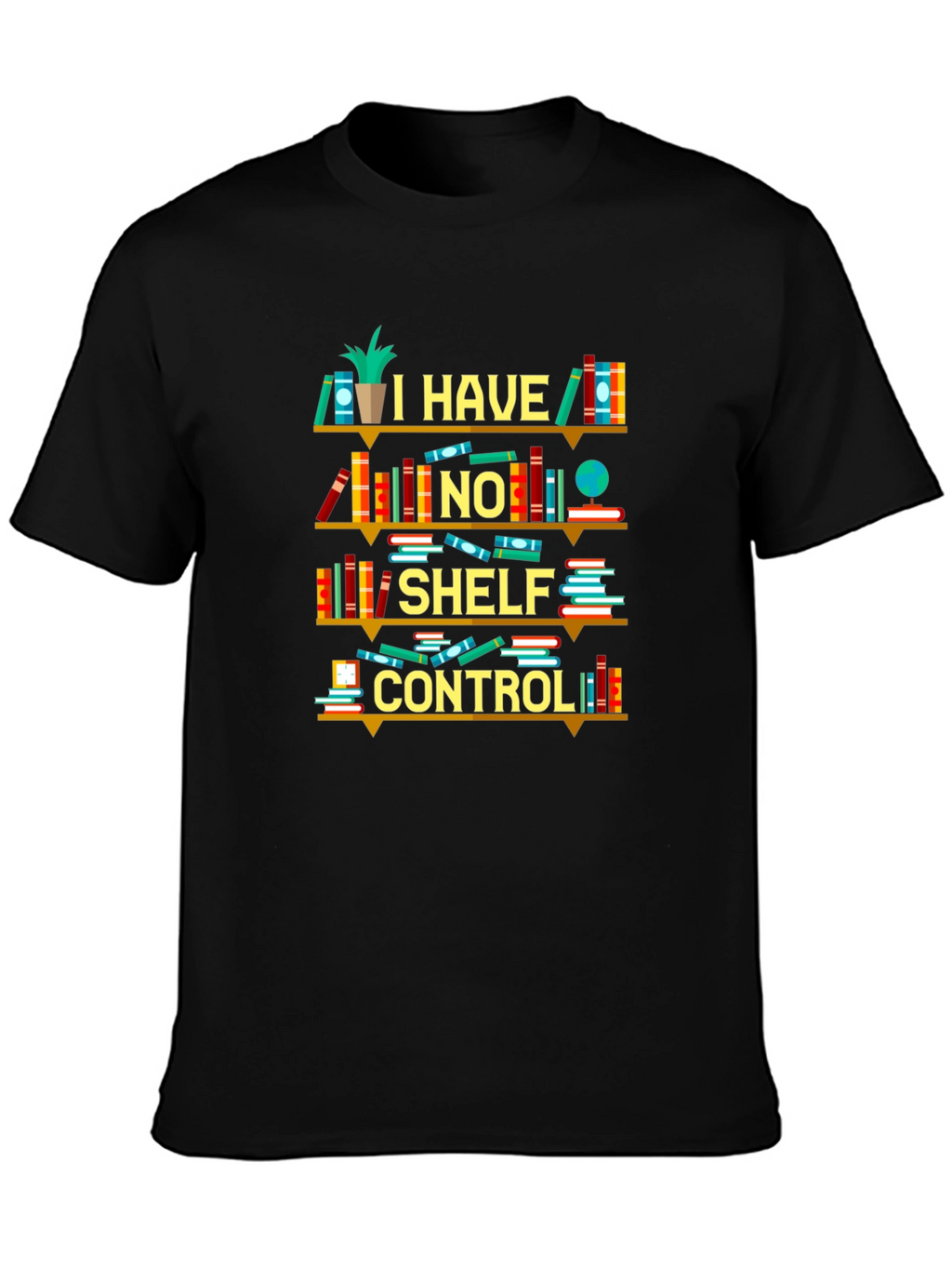 Book Lover T-Shirt - I Have No Shelf Control