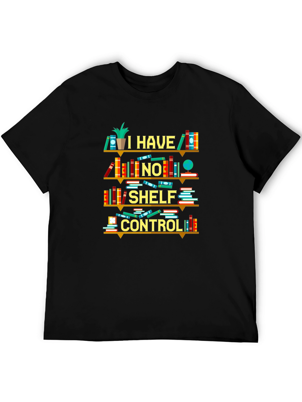Book Lover T-Shirt - I Have No Shelf Control