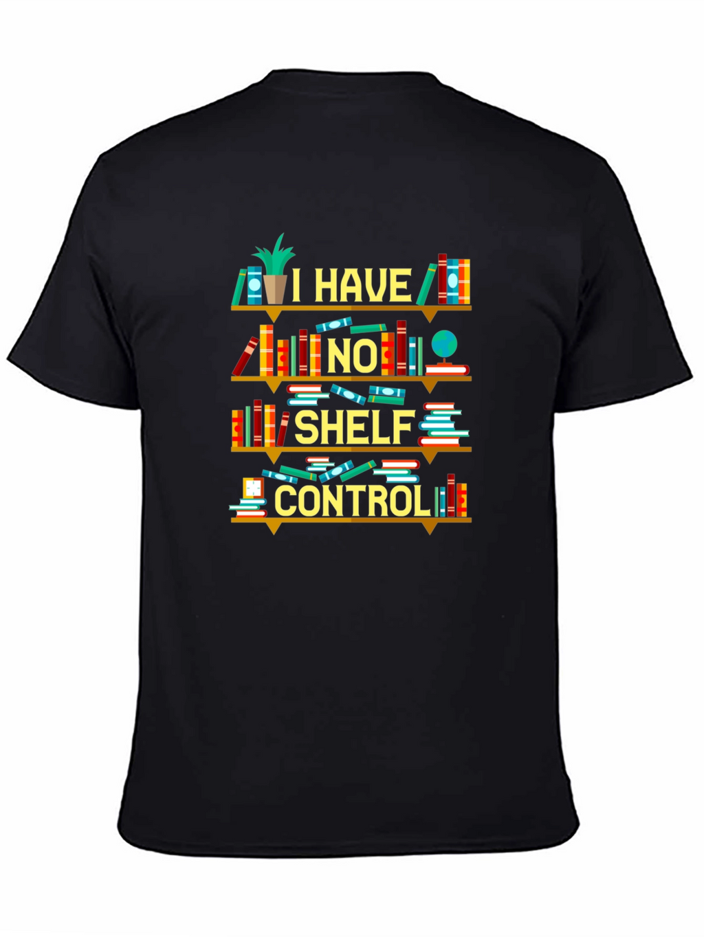 Book Lover T-Shirt - I Have No Shelf Control