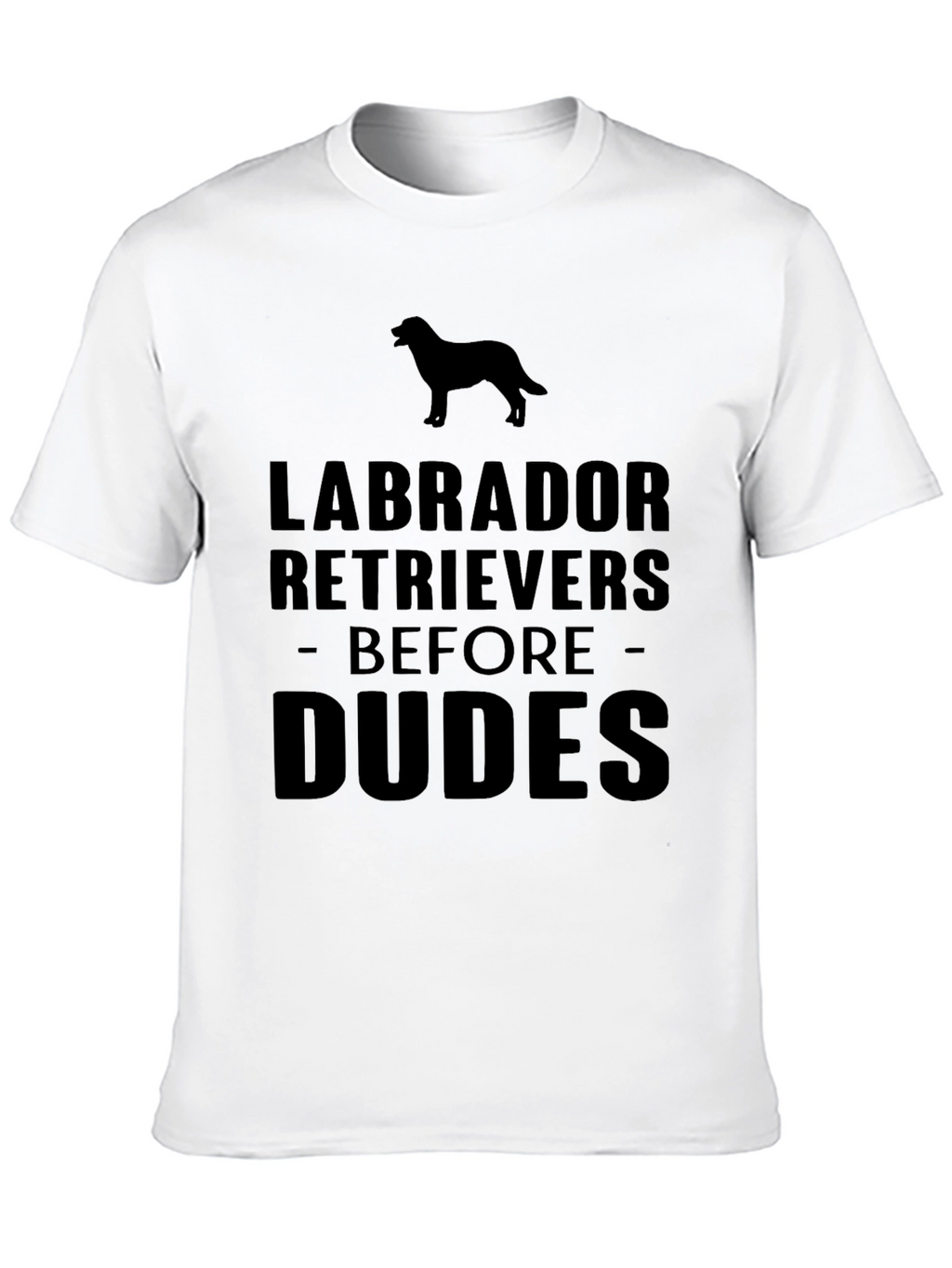 Labrador Retrievers Before Dudes Graphic Tee
