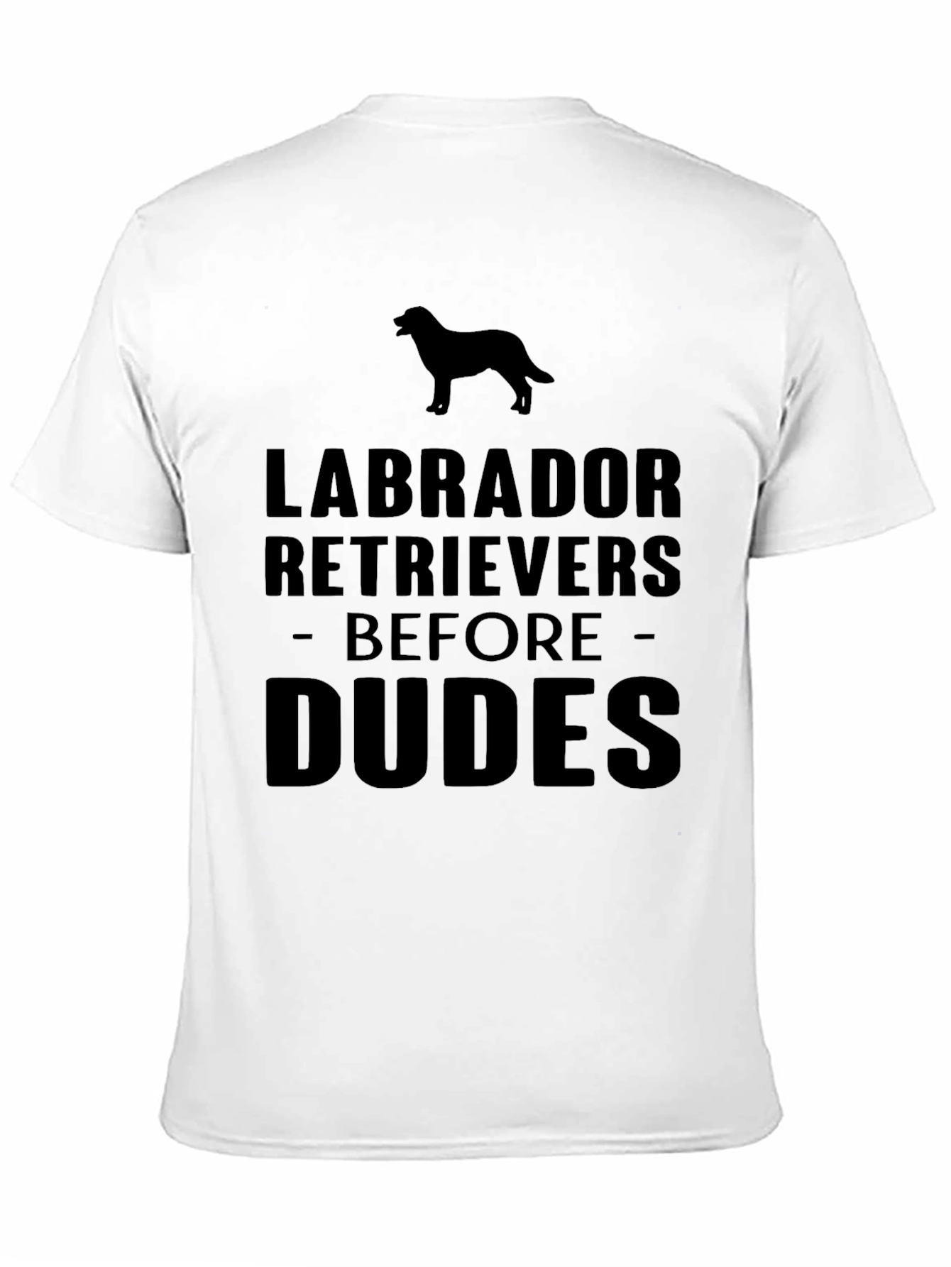 Labrador Retrievers Before Dudes Graphic Tee