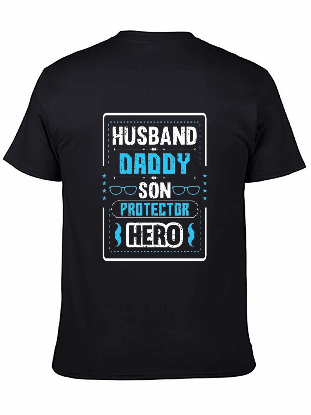 Husband Daddy Son Protector Hero T-Shirt