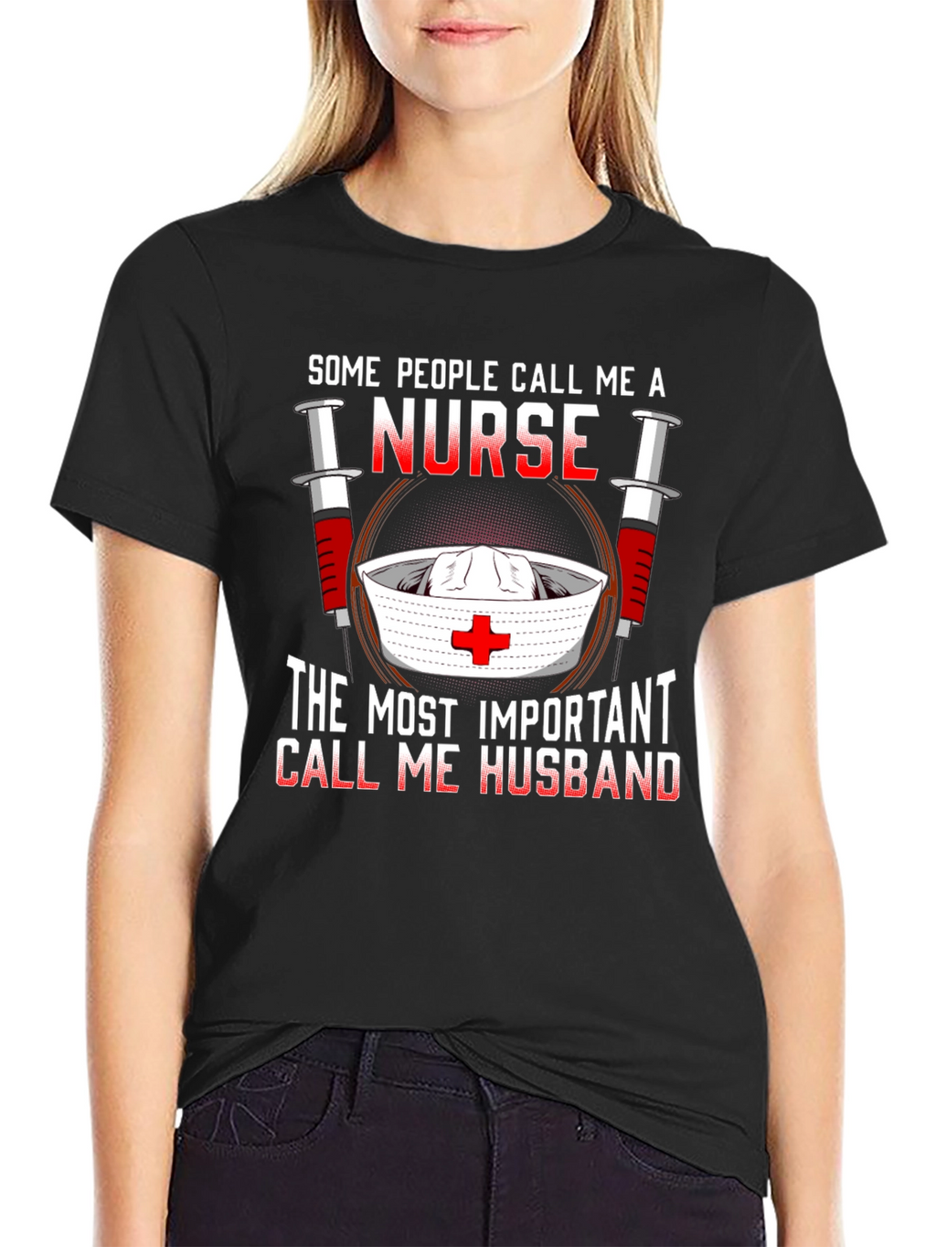 Nurse Husband T-Shirt: Some Call Me A Nurse