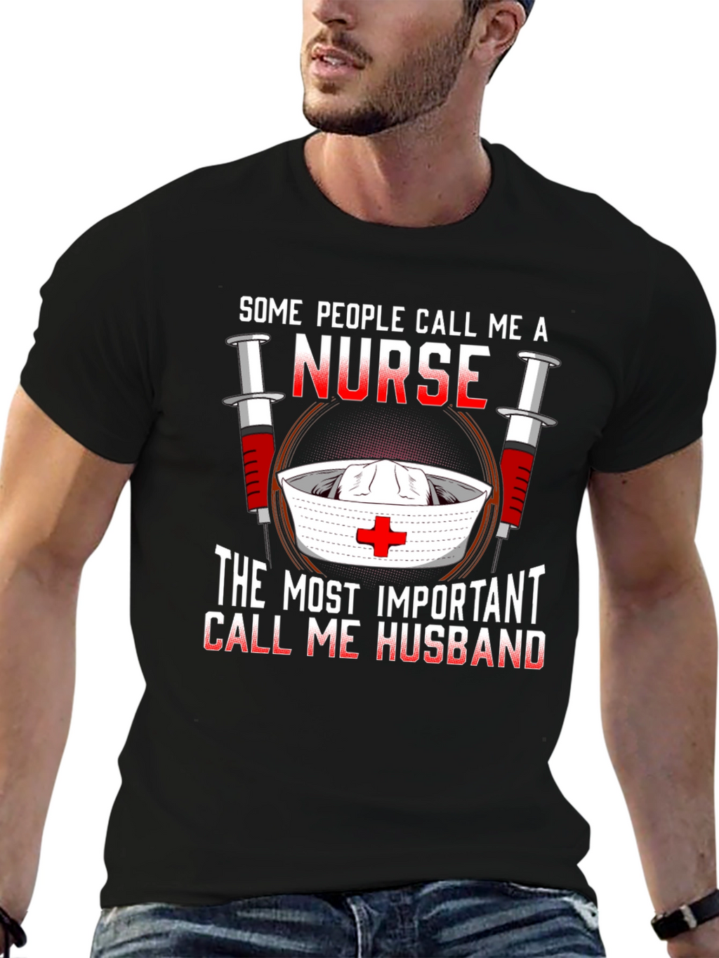 Nurse Husband T-Shirt: Some Call Me A Nurse