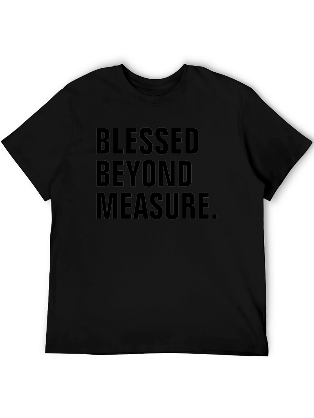 Blessed Beyond Measure Black T-Shirt