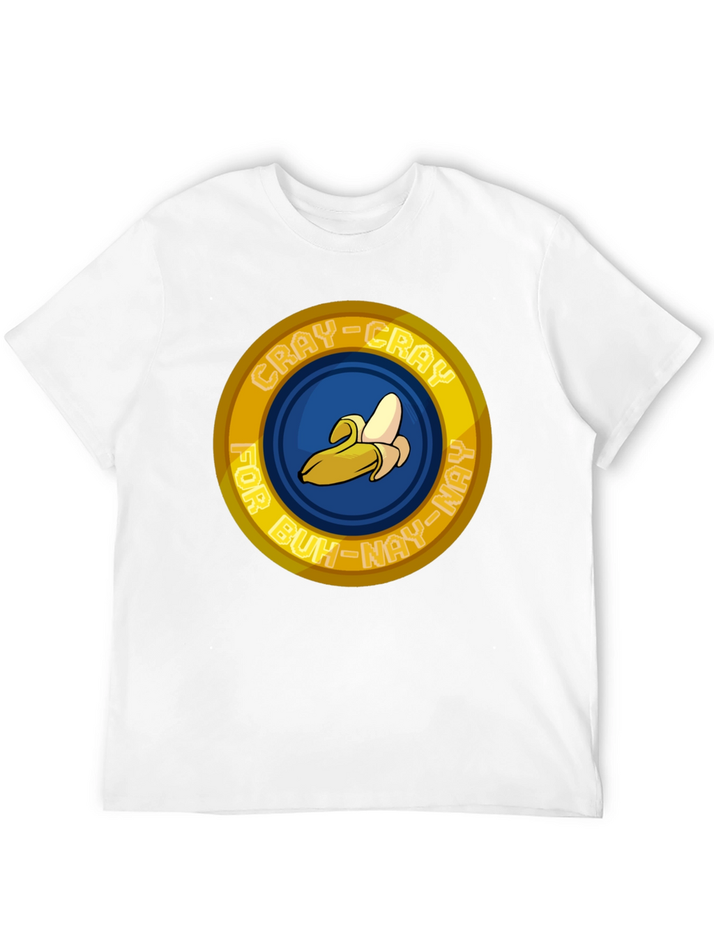 Crazy for Buh-Nay T-Shirt