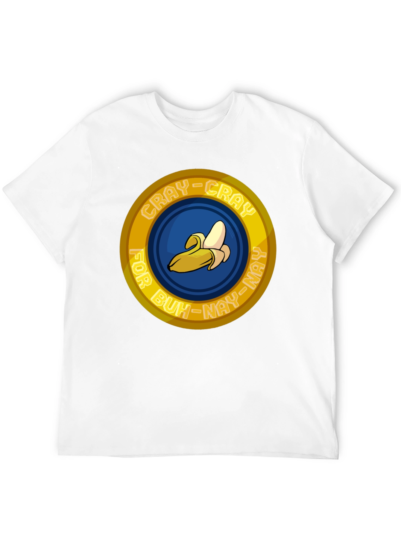 Crazy for Buh-Nay T-Shirt
