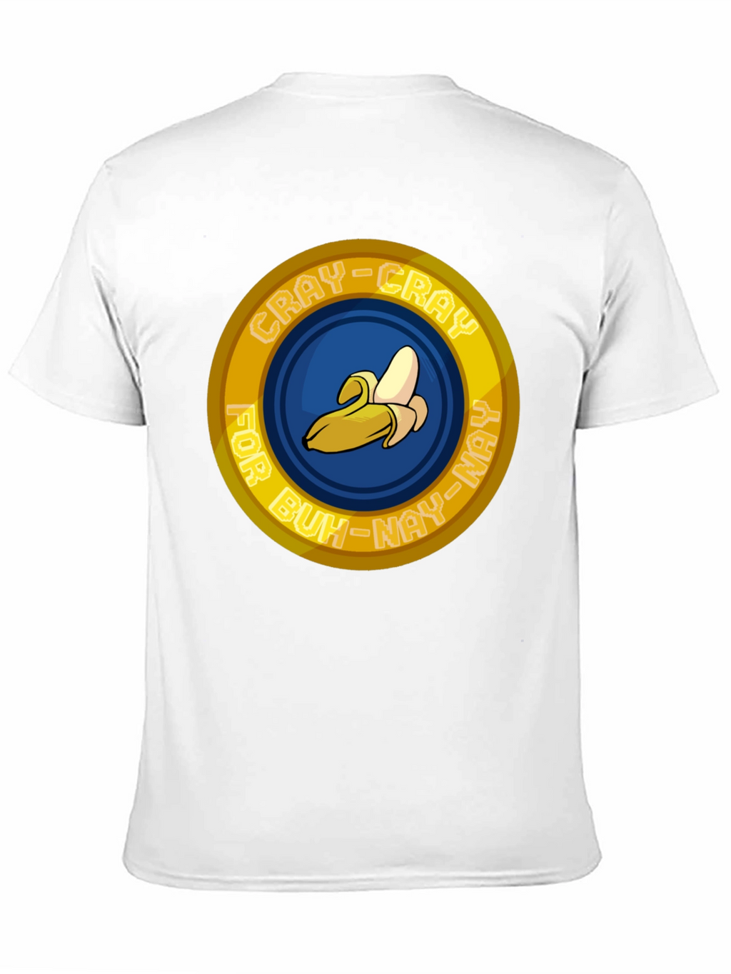 Crazy for Buh-Nay T-Shirt