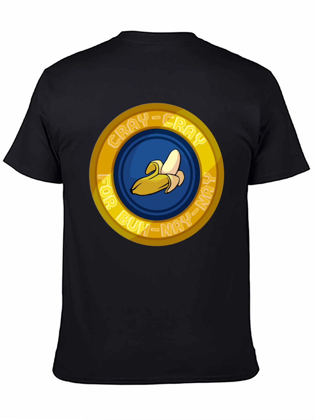 Crazy for Buh-Nay T-Shirt