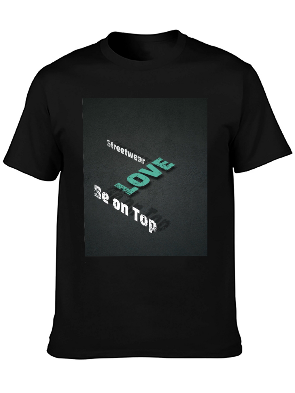 Streetwear Love Be on Top Black Graphic Tee