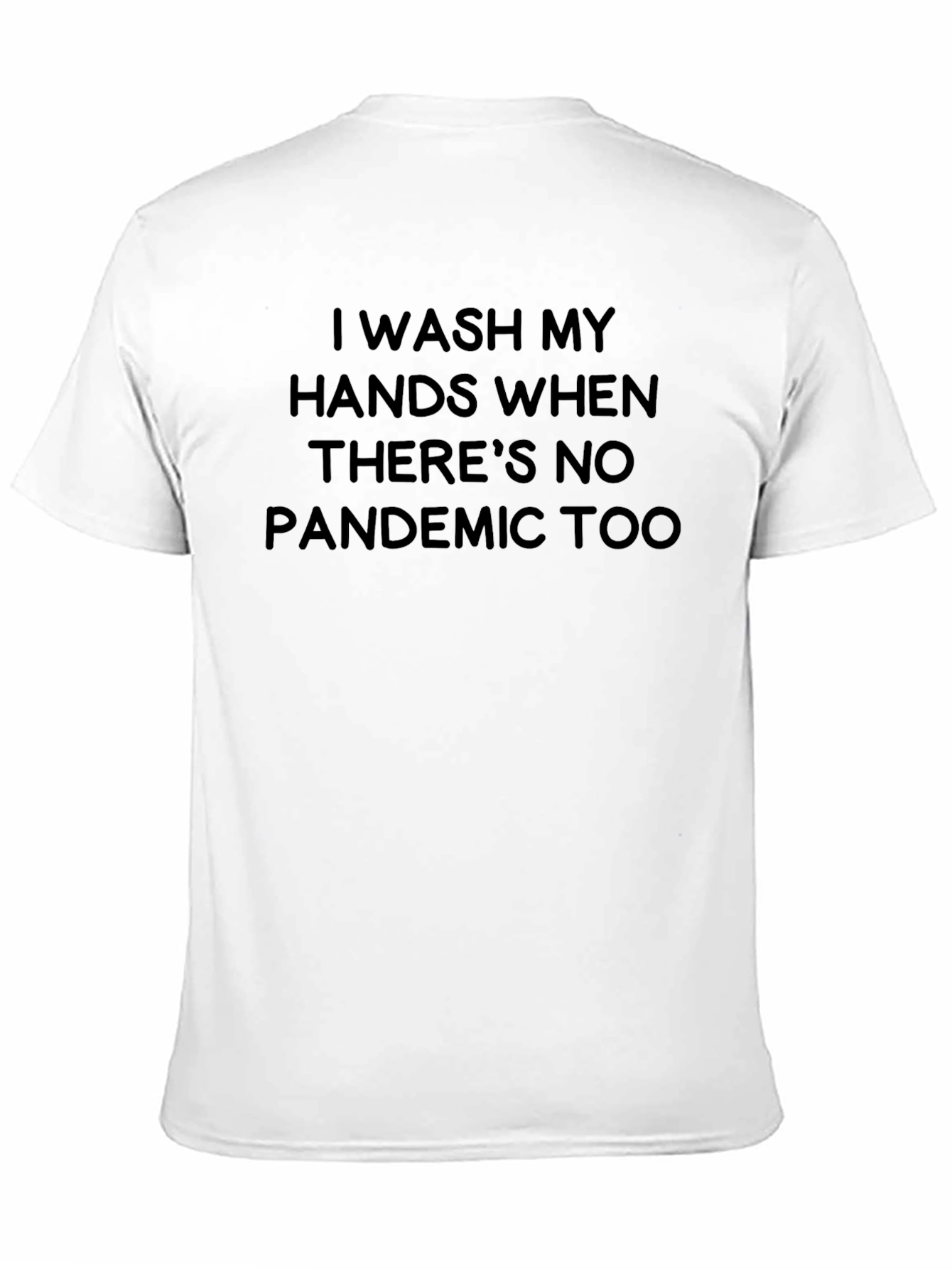 Wash My Hands Pandemic T-Shirt