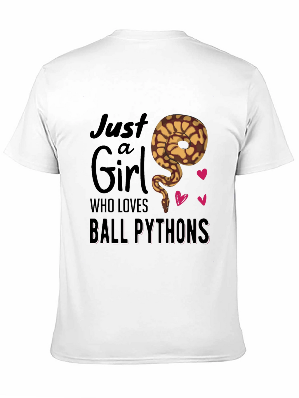 Just a Girl Who Loves Ball Pythons T-Shirt
