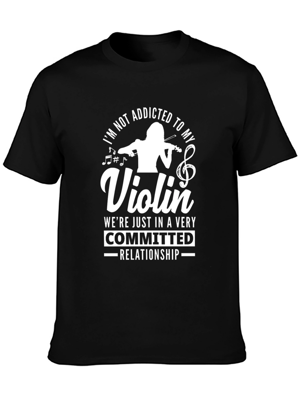 Funny Violinist T-Shirt: Committed Relationship Musician Tee