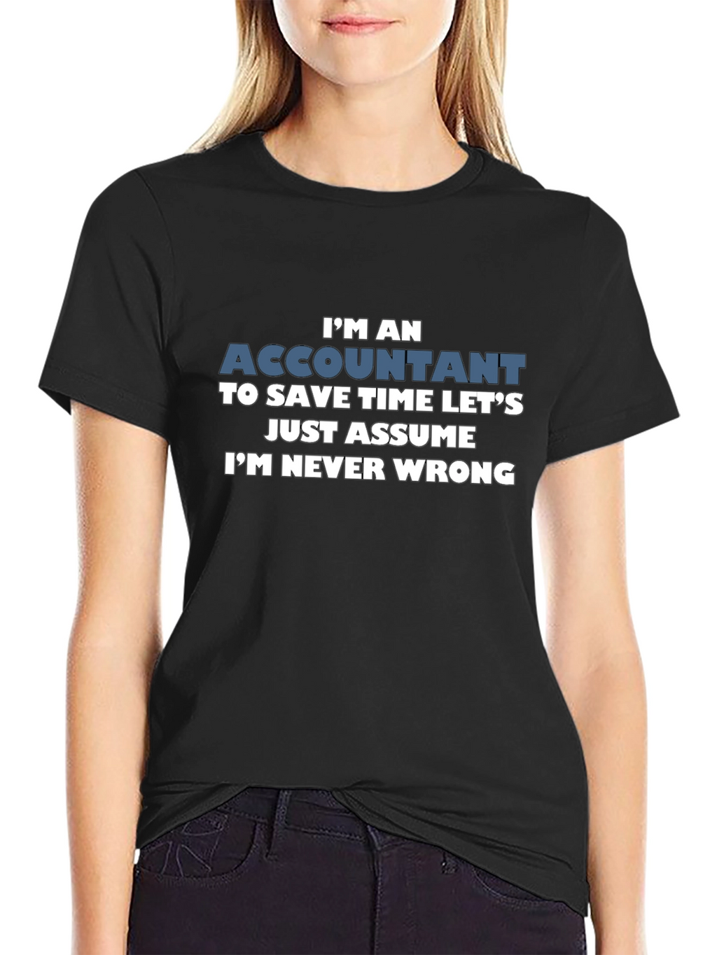 Accountant Im Never Wrong Mens T-Shirt