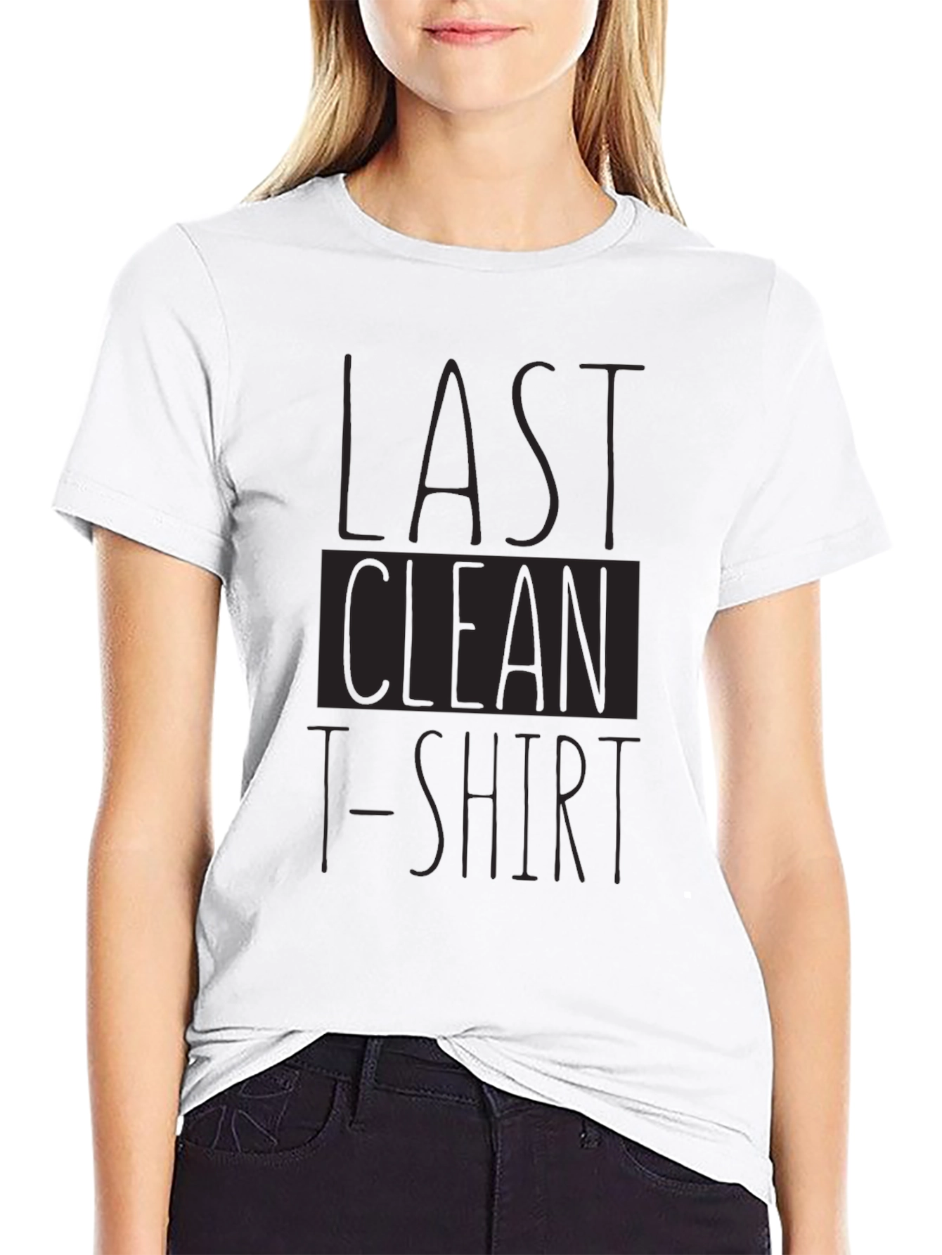 Last Clean T-Shirt Funny Graphic Tee
