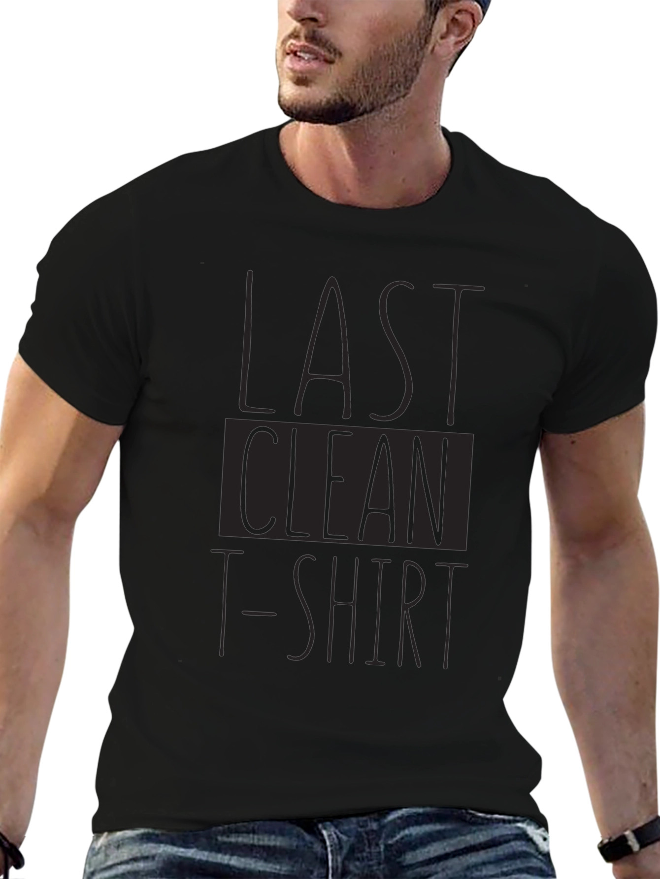 Last Clean T-Shirt Funny Graphic Tee