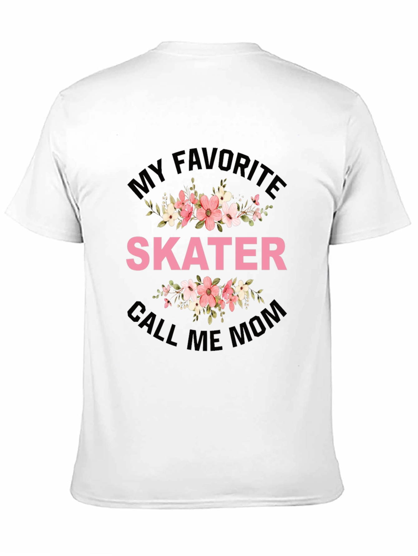 My Favorite Skater Call Me Mom T-Shirt