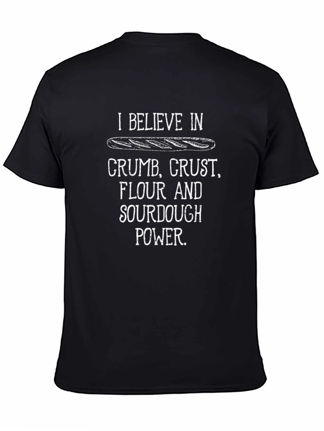 Sourdough Power T-Shirt - Crumb Crust Flour Design