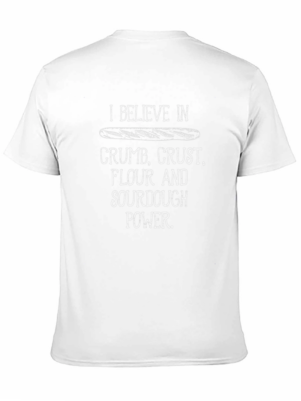 Sourdough Power T-Shirt - Crumb Crust Flour Design