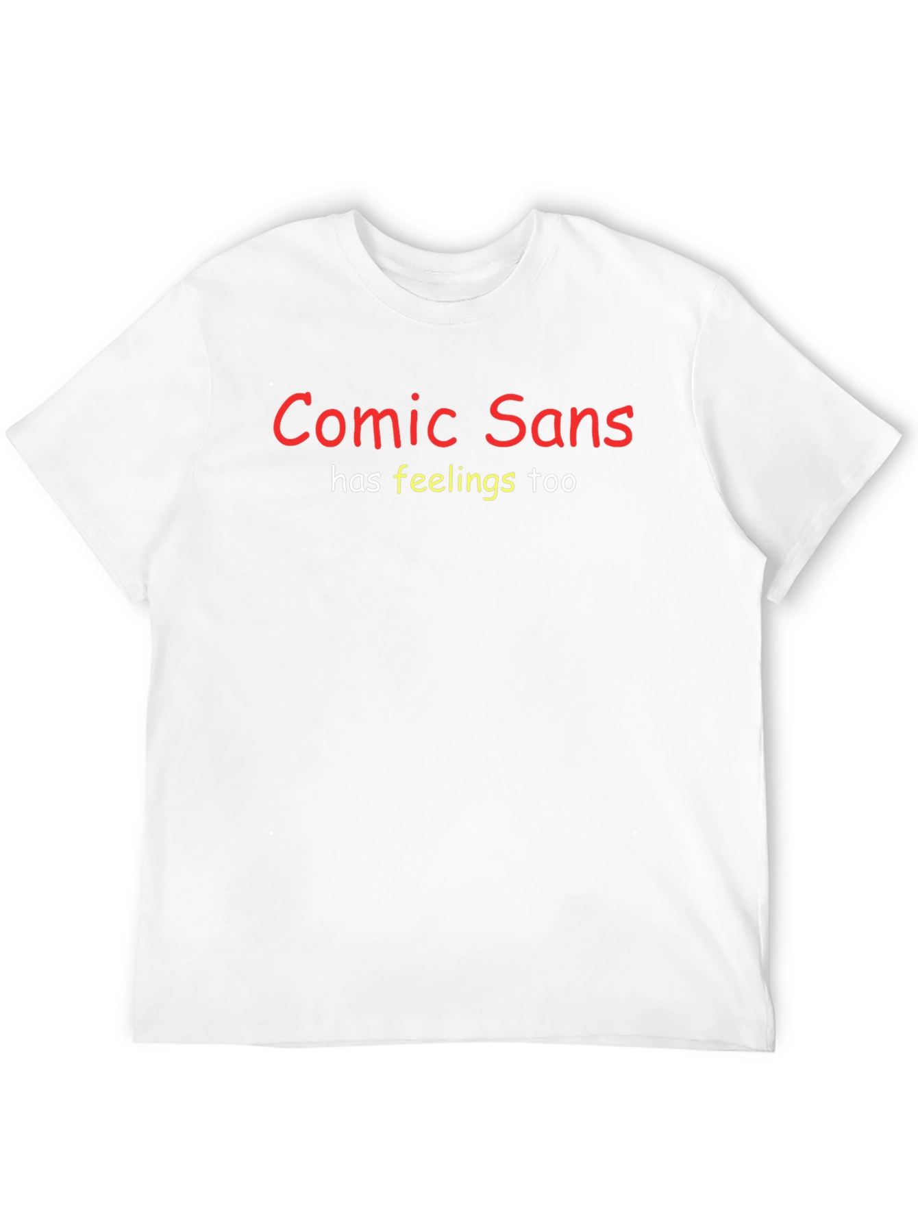 Comic Sans Has Feelings Too Black Tee