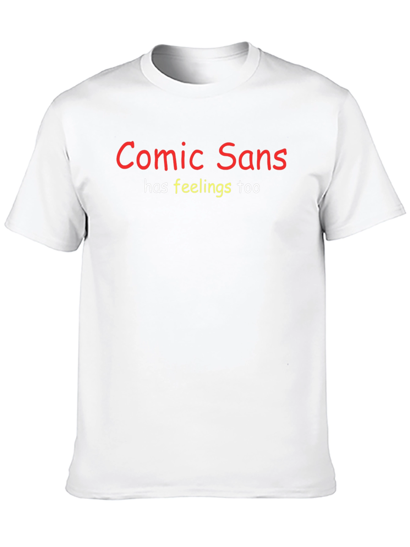 Comic Sans Has Feelings Too Black Tee