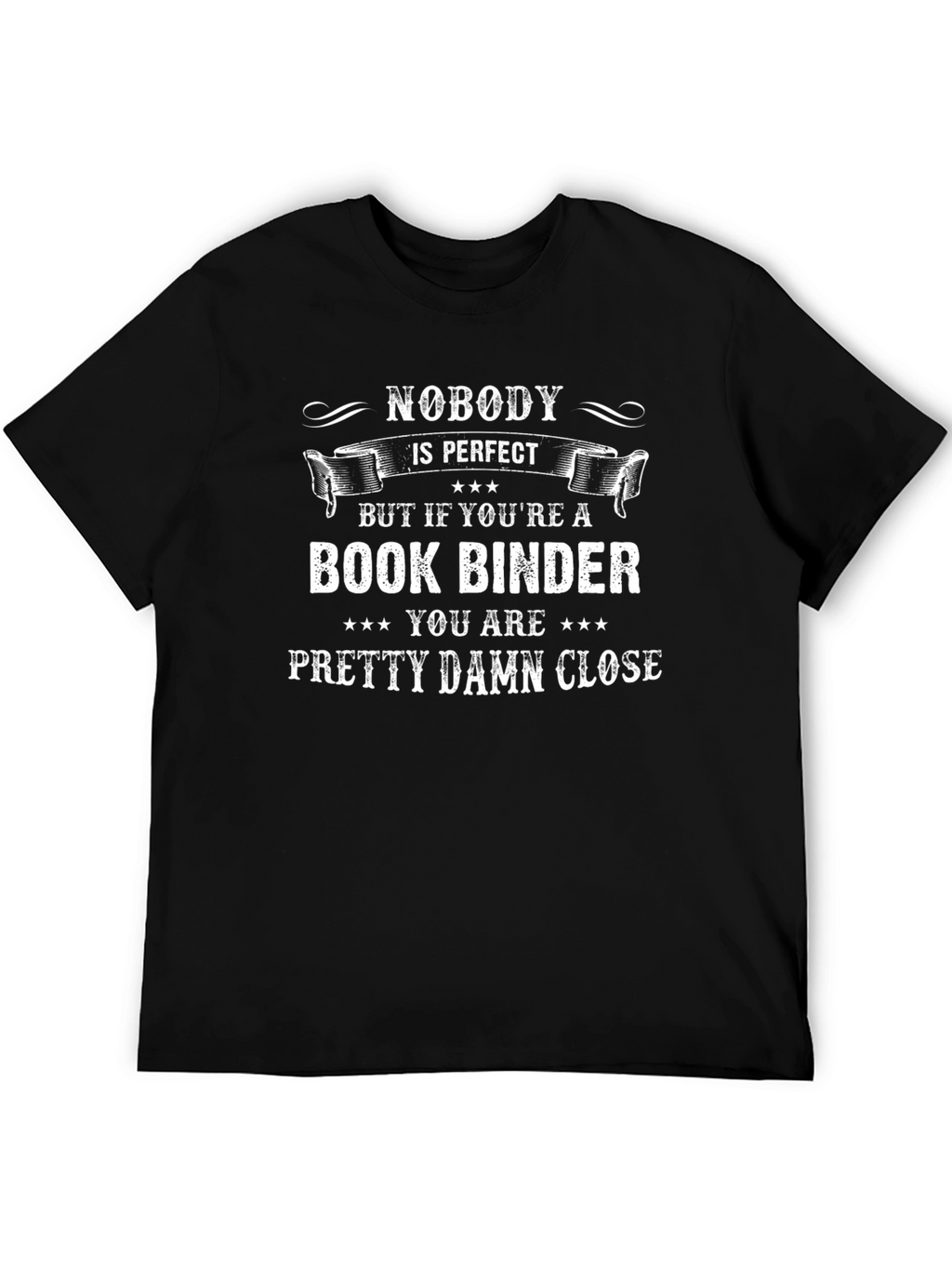 Book Binder T-Shirt - Nobodys Perfect Funny Tee