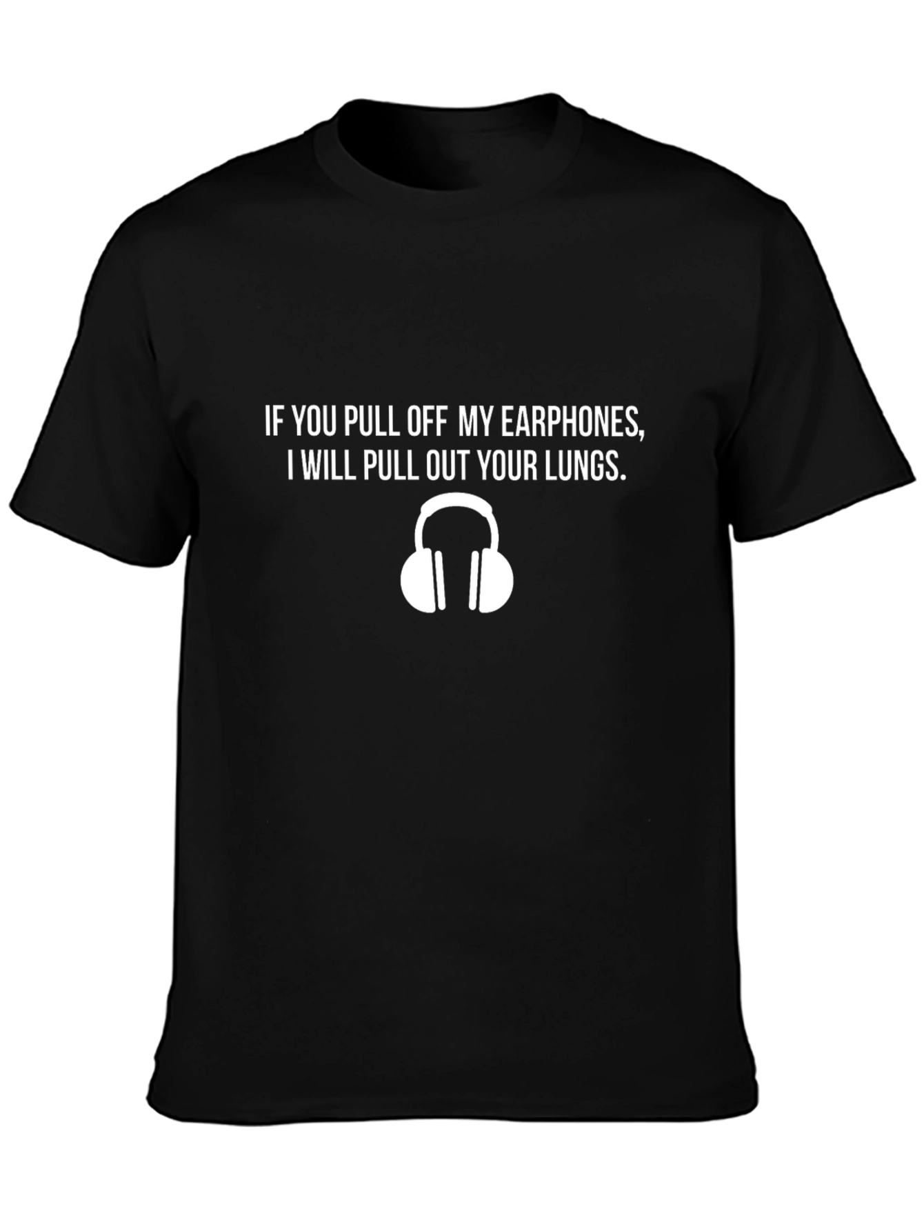 Earphone Threat T-Shirt - Pull Out Your Lungs!