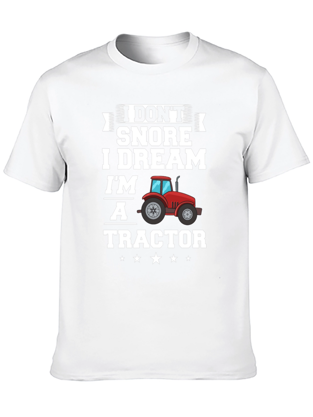 Funny Tractor Dream T-Shirt