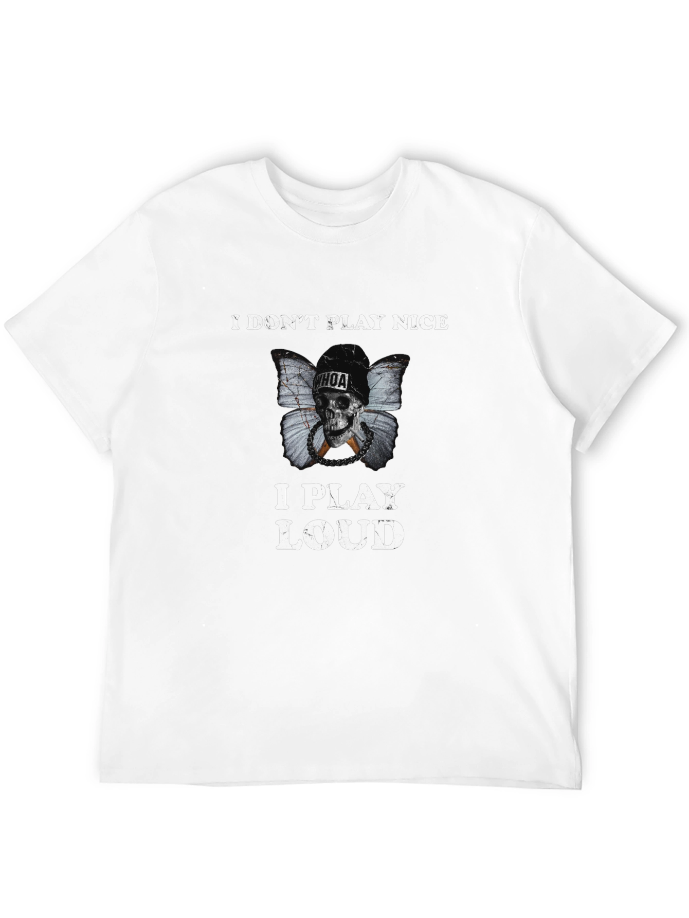 I Dont Play Nice I Play Loud Black T-Shirt