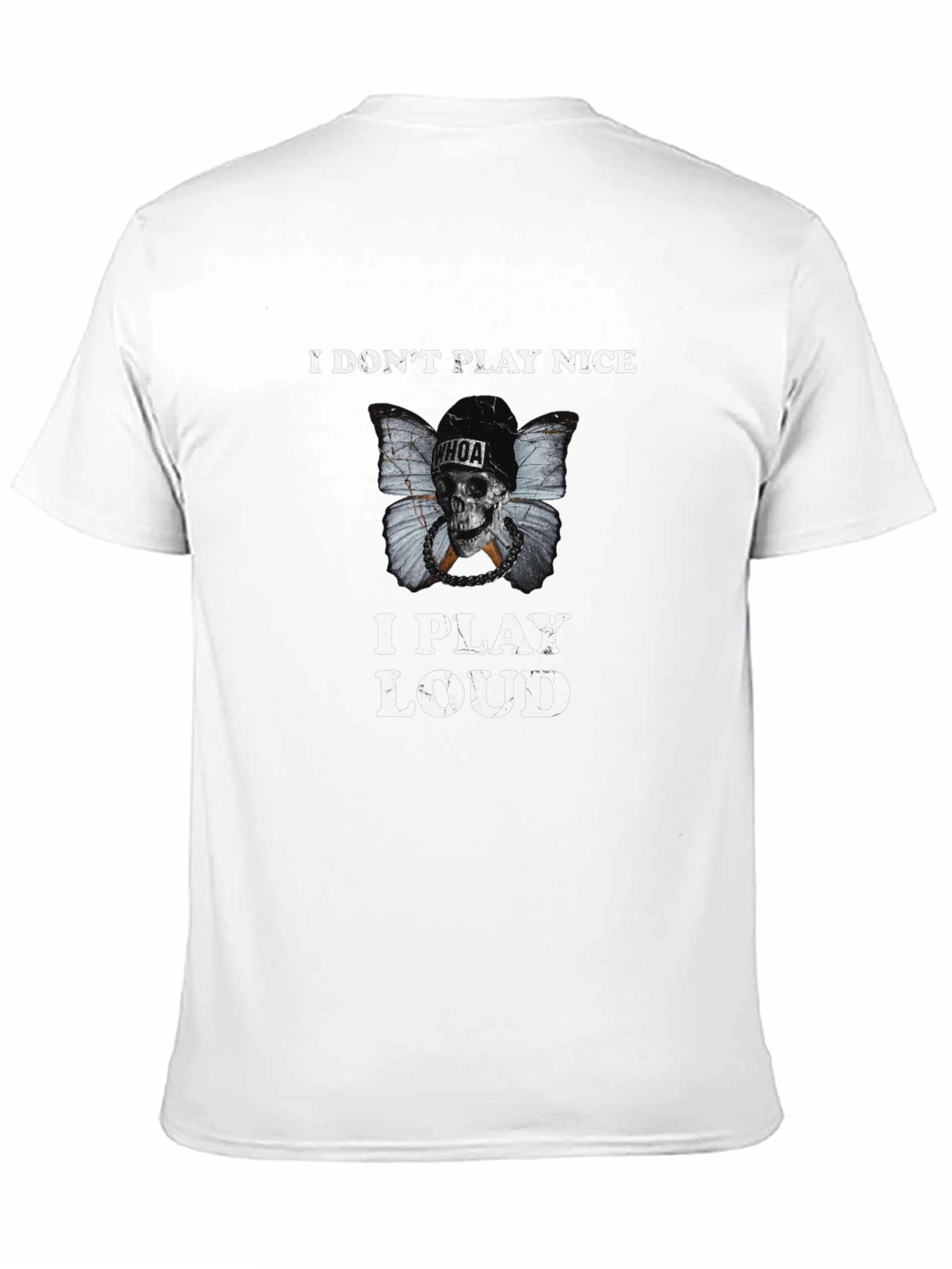 I Dont Play Nice I Play Loud Black T-Shirt