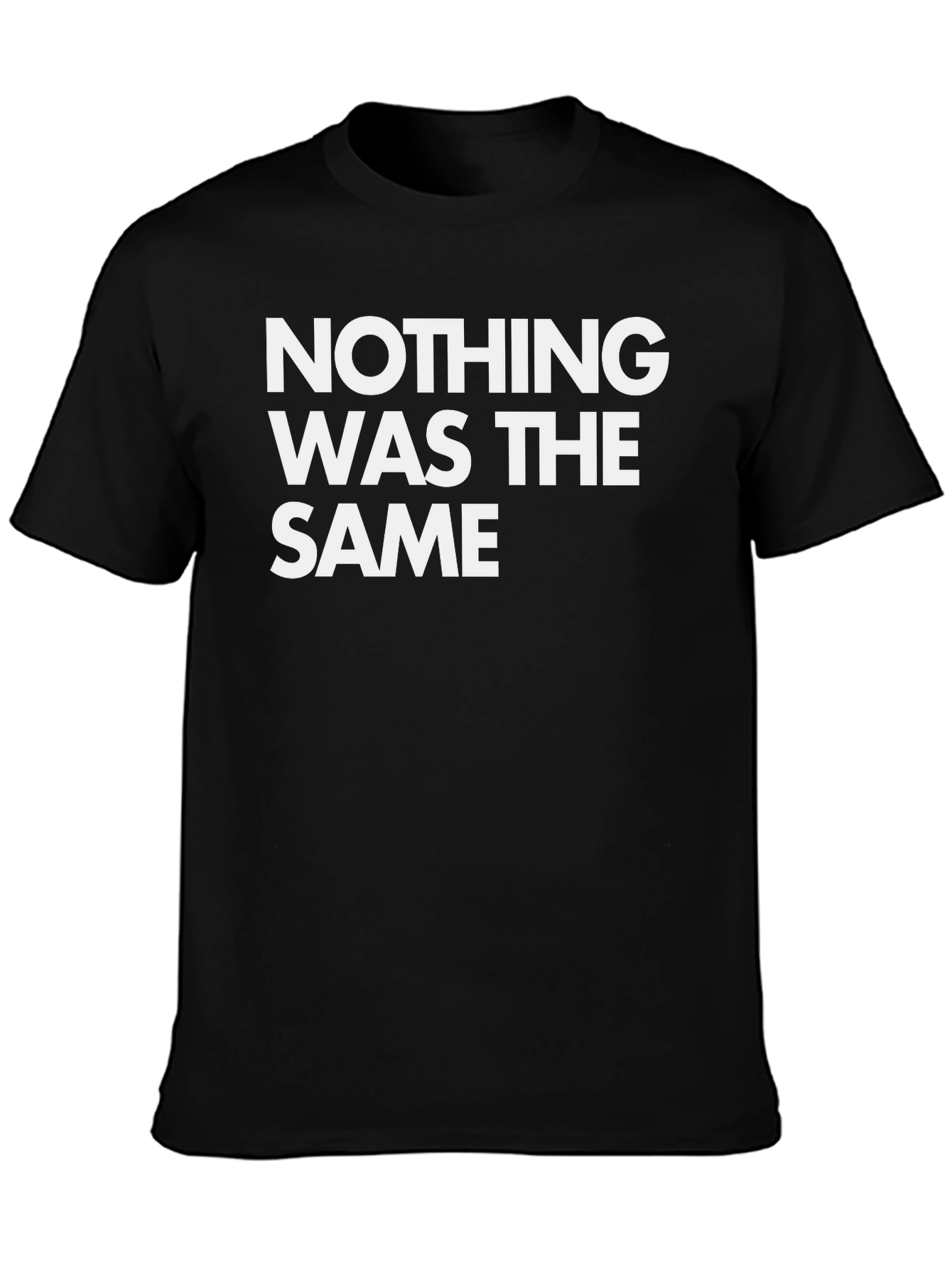 Nothing Was The Same Graphic T-Shirt