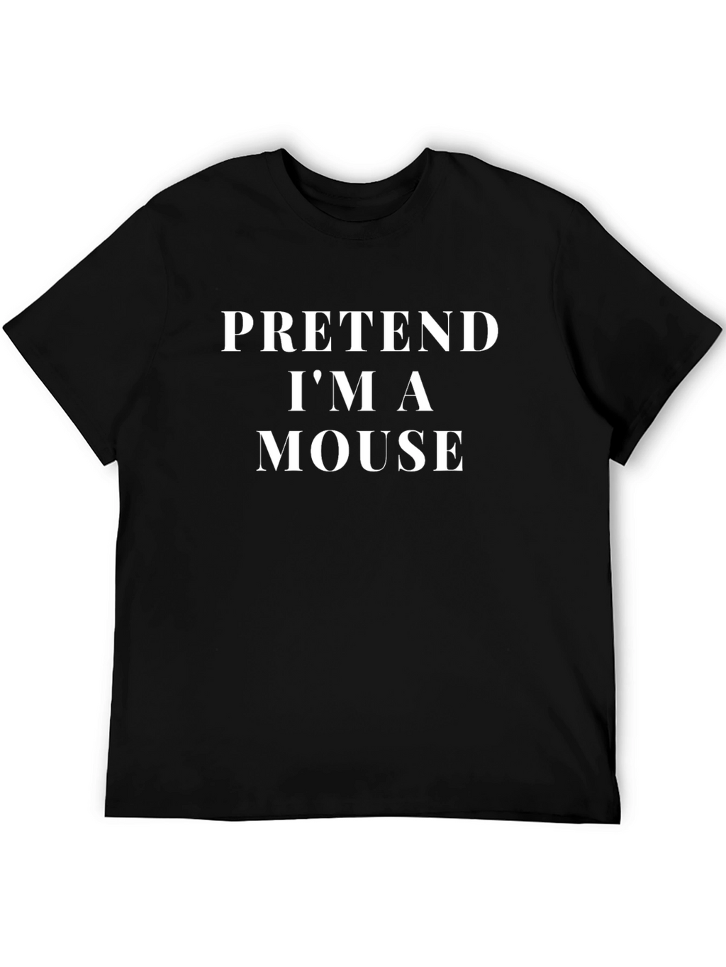 Pretend Im a Mouse T-Shirt Funny Costume Tee