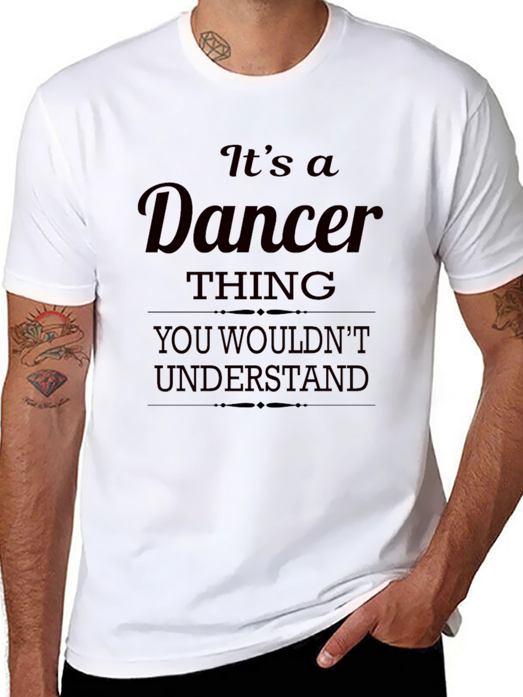 Dancer Thing T-Shirt - You Wouldnt Understand