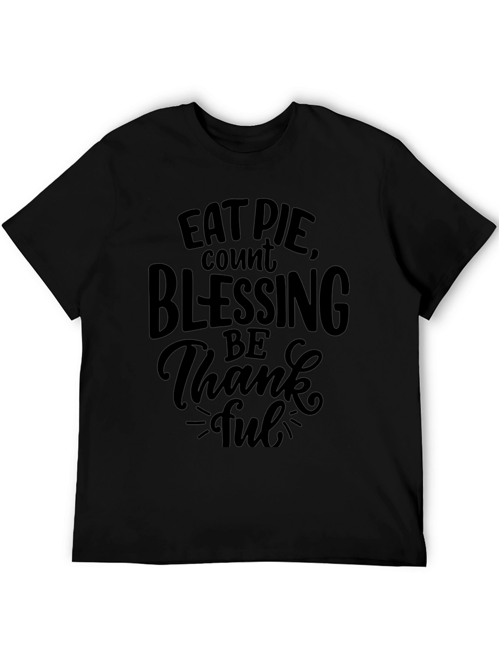 Eat Pie Count Blessings Black Graphic T-Shirt