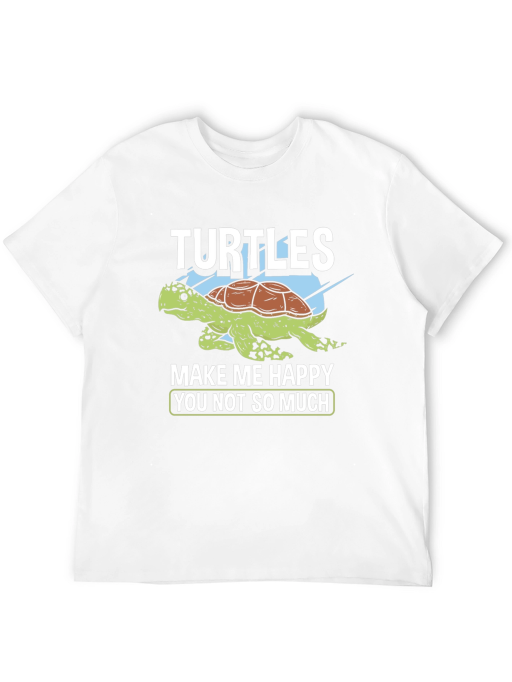 Turtles Make Me Happy T-Shirt
